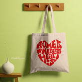 All in one Tote Bag - Home is Where the heart is Tote