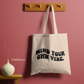 All in one Tote Bag - Mind Your Own Vibe Tote