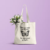 All in one Tote Bag - You are only as pretty as you treat people Tote