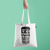 All in one Tote Bag - Life happens coffee helps Tote