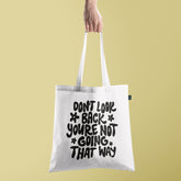 All in one Tote Bag - Don't look back you are not going that way Tote