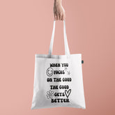 All in one Tote Bag - When you focus on the good the good gets better Tote
