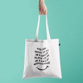All in one Tote Bag - You are great to go in a great place to be in a great mood Tote