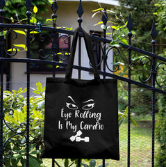 All in one Tote Bag - Eye Rolling is my cardio Tote