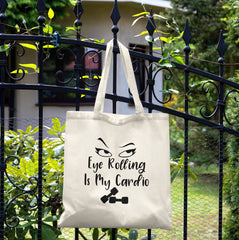 All in one Tote Bag - Eye Rolling is my cardio Tote