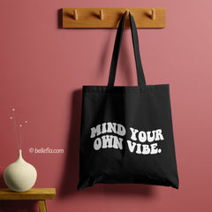 All in one Tote Bag - Mind Your Own Vibe Tote