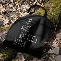 All in one Tote Bag - The Book was Better Tote