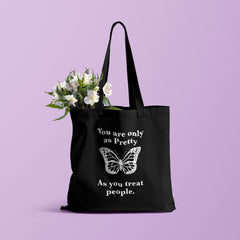 All in one Tote Bag - You are only as pretty as you treat people Tote