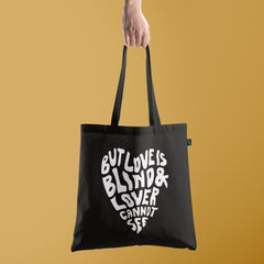 All in one Tote Bag - But Love is Blind and Lovers cannot see Tote