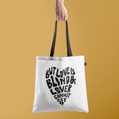 All in one Tote Bag - But Love is Blind and Lovers cannot see Tote