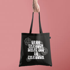 All in one Tote Bag - Go through what you go through Tote