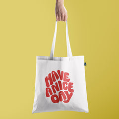 All in one Tote Bag - Have a Nice Day Tote