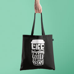 All in one Tote Bag - Life happens coffee helps Tote