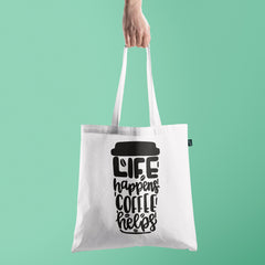All in one Tote Bag - Life happens coffee helps Tote