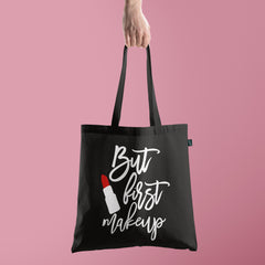 All in one Tote Bag - But First Makeup Tote