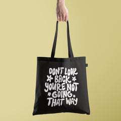 All in one Tote Bag - Don't look back you are not going that way Tote