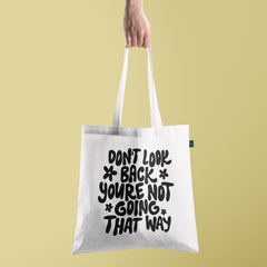 All in one Tote Bag - Don't look back you are not going that way Tote