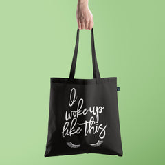 All in one Tote Bag - I just woke up like this Tote