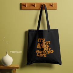 All in one Tote Bag - Just a bad day Tote