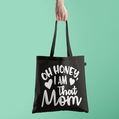 All in one Tote Bag - Oh honey I am that Mom Tote