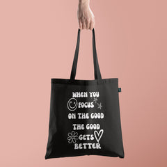 All in one Tote Bag - When you focus on the good the good gets better Tote