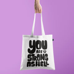 All in one Tote Bag - You are strong as Hell Tote